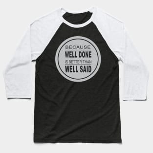 Well Done Baseball T-Shirt